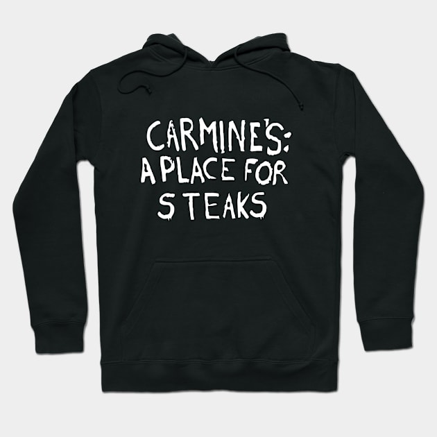 Carmine's A Place For Steaks Hoodie by The Sarah Gibs